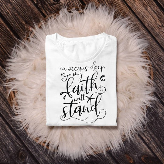 In oceans deep my Faith will Stand