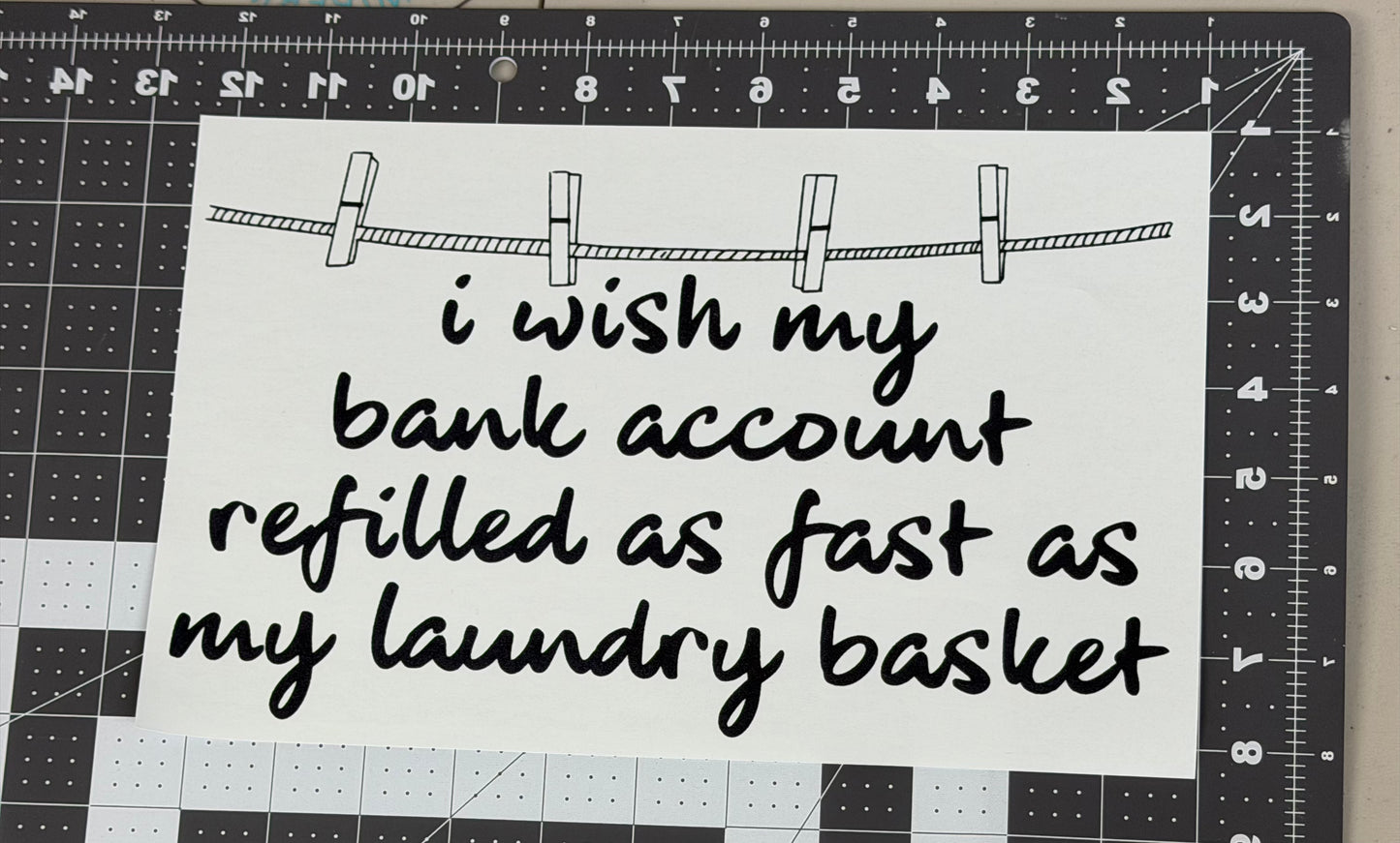 I Wish My Bank Account Refilled as Fast as My Laundry Basket