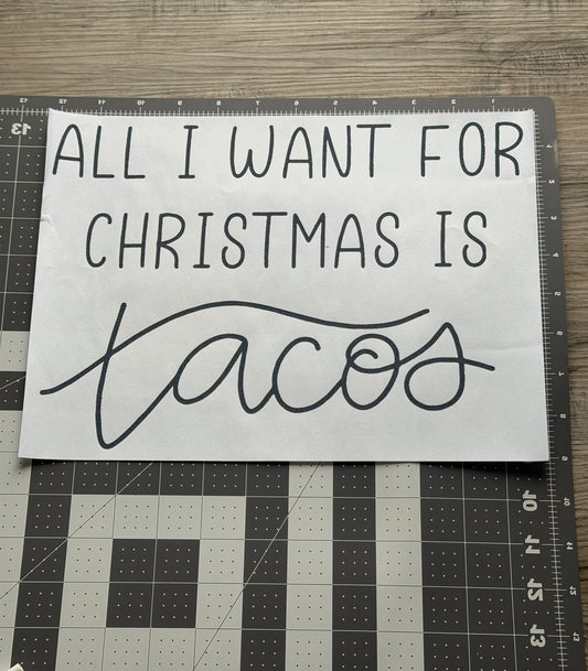 All I want for Christmas in Tacos