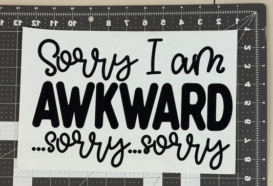 Sorry I'm Awkward