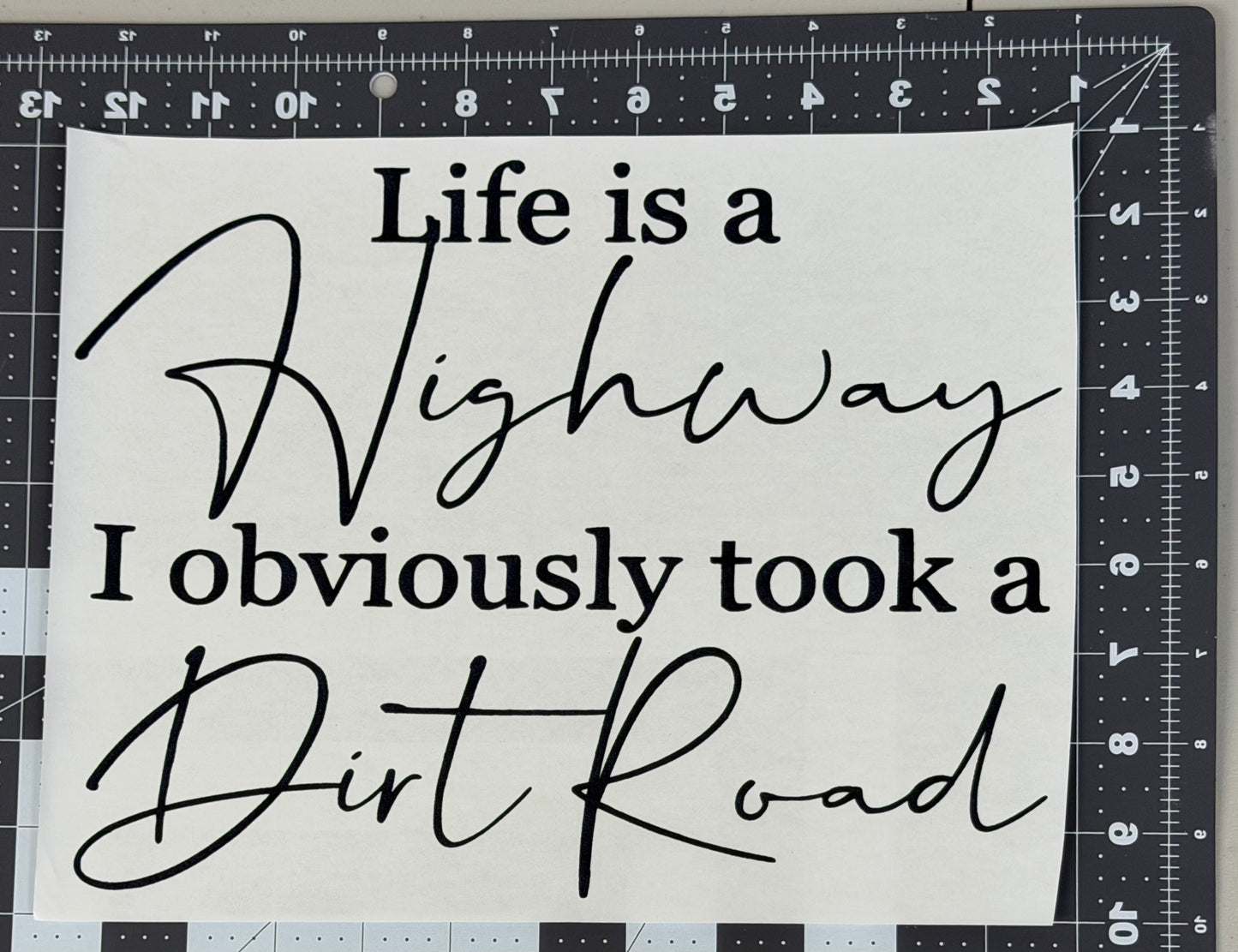 Life is A Highway