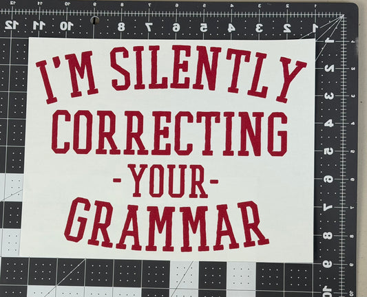 I'm Silently Correcting Your Grammar