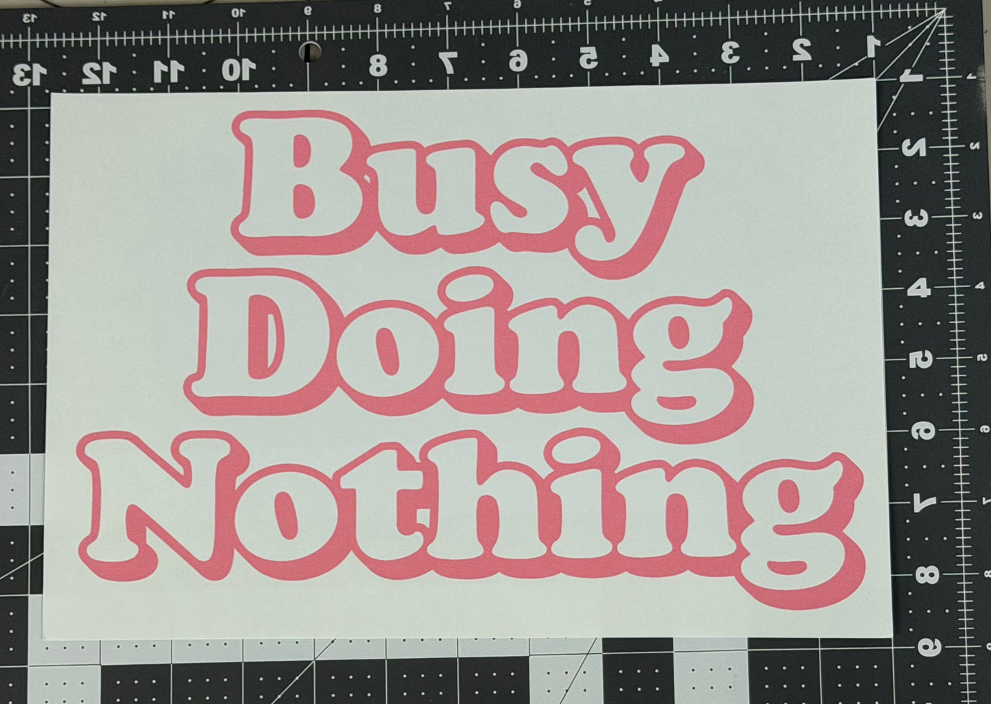 Busy Doing Nothing