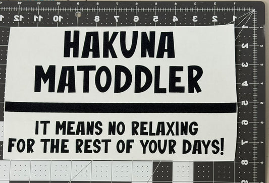 Hakuna Matoddler