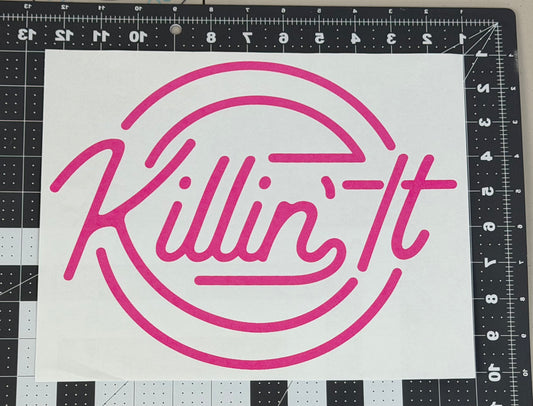 Killin' It
