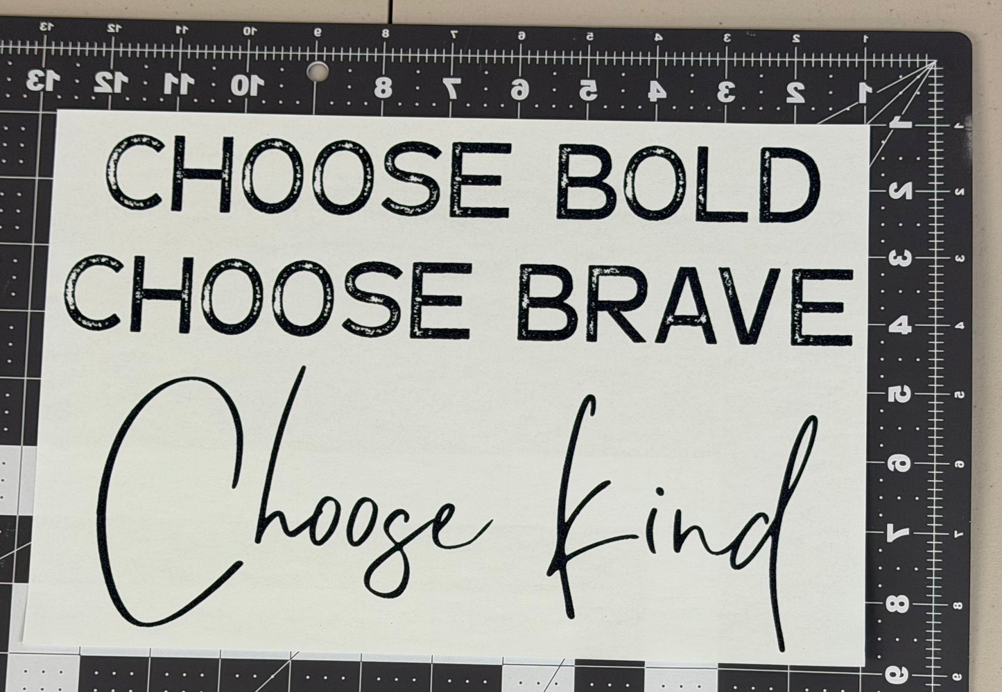 Choose Bold Choose Brave Choose Kind