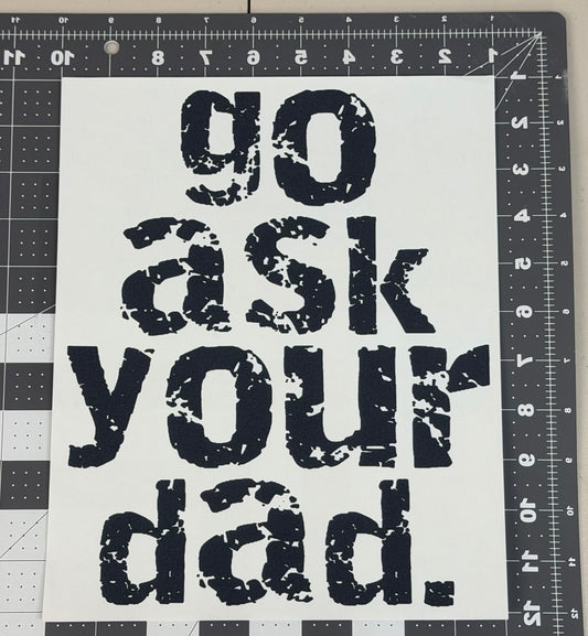 Go Ask Your Dad