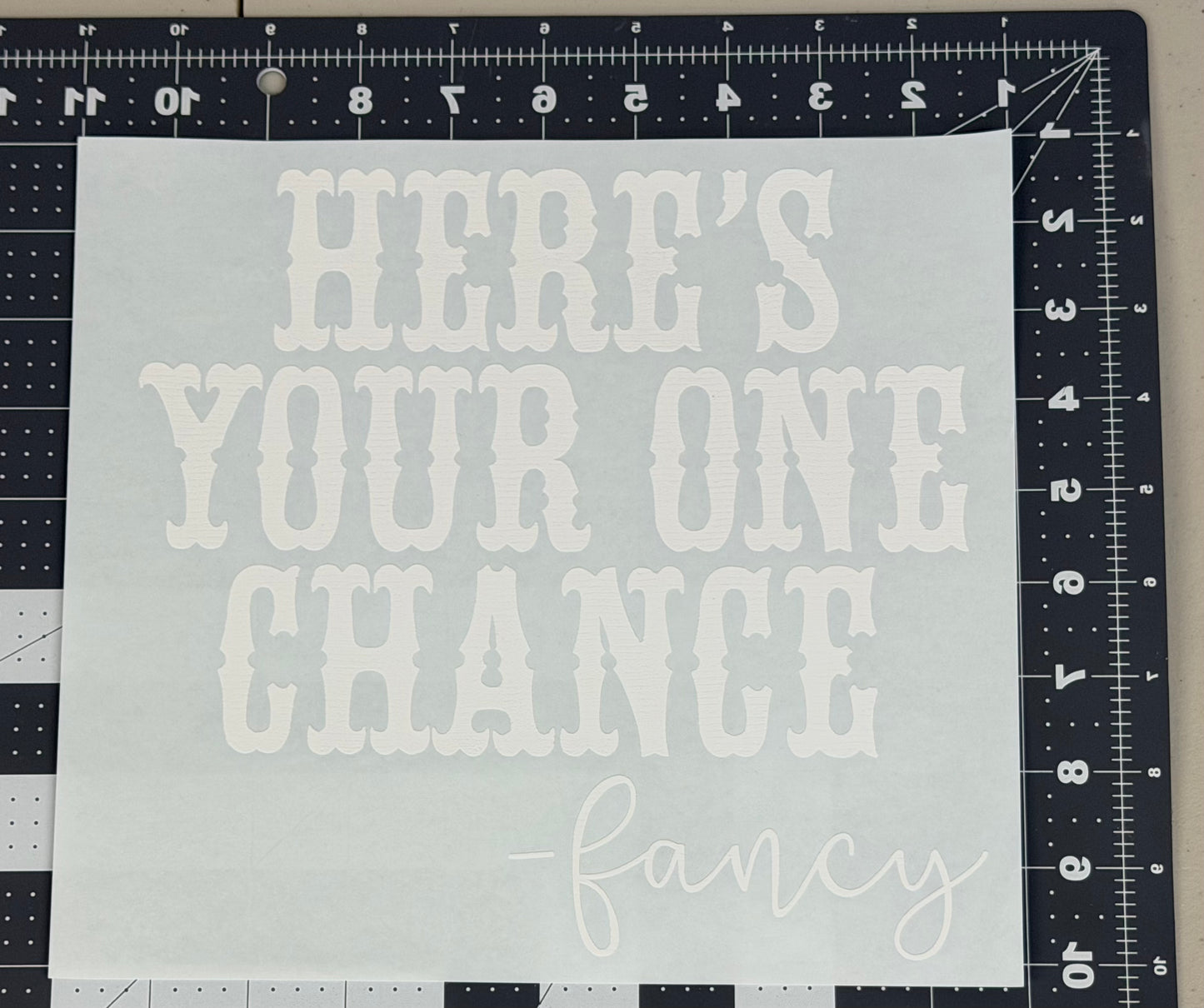 Here's Your One Chance