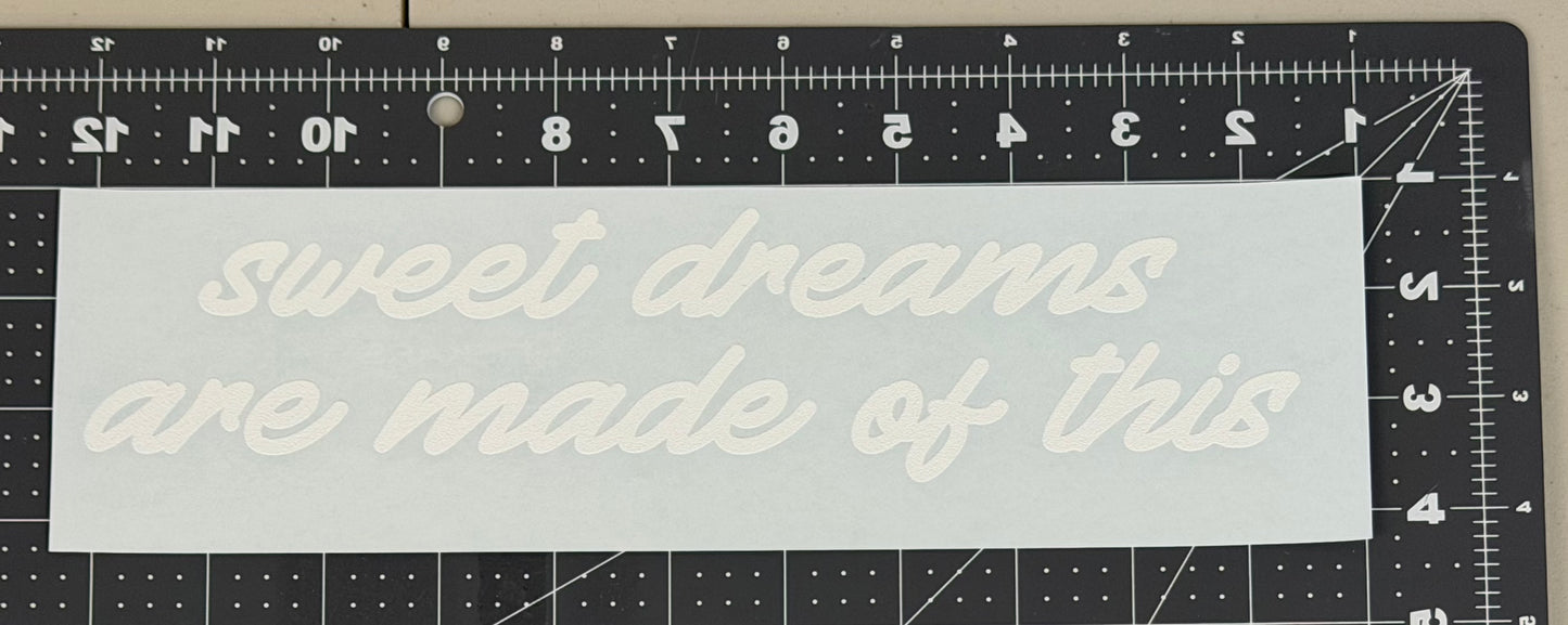 Sweet Dreams Are Made of This