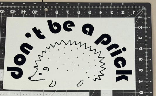Don't Be A Prick