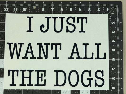 I Just Want All the Dogs