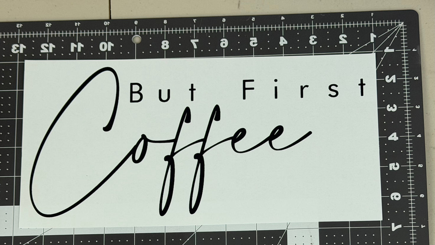But First Coffee