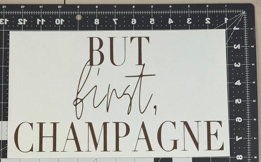 But First, Champagne
