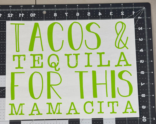 Tacos & Tequila for this Mamacita