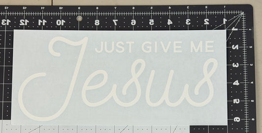 Just Give Me Jesus
