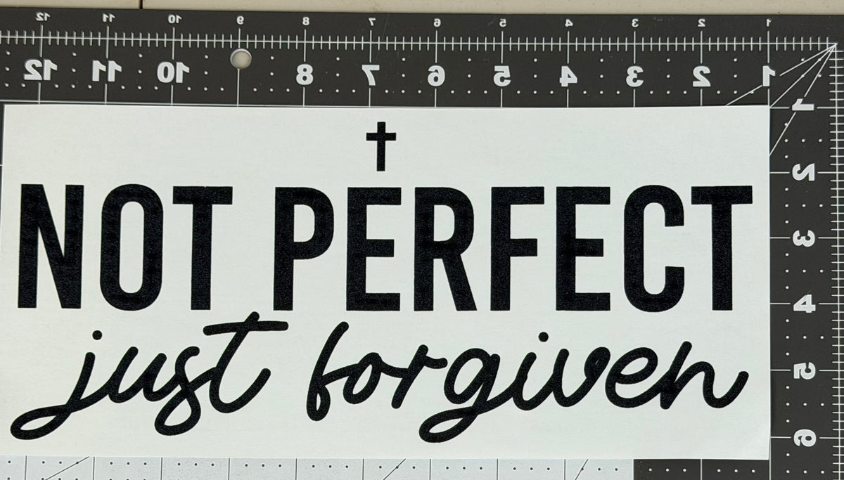Not Perfect Just Forgiven