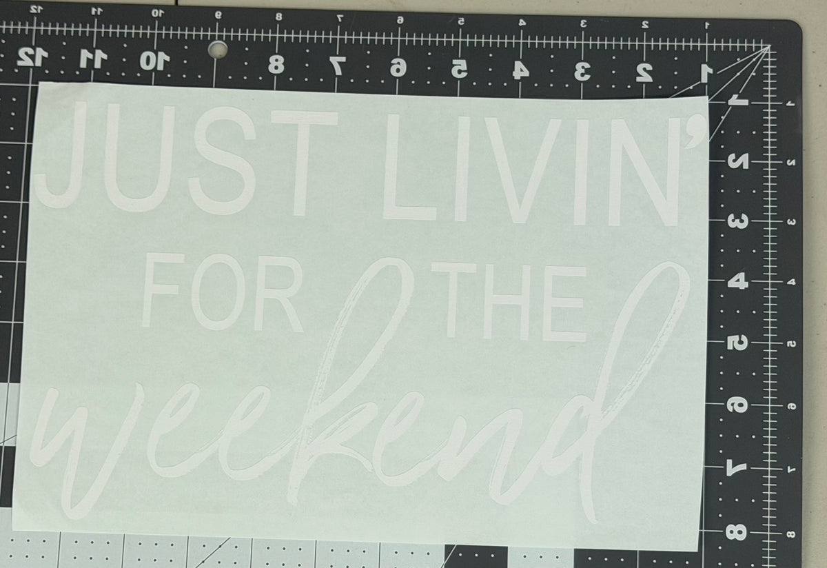 Just Livin' For The Weekend