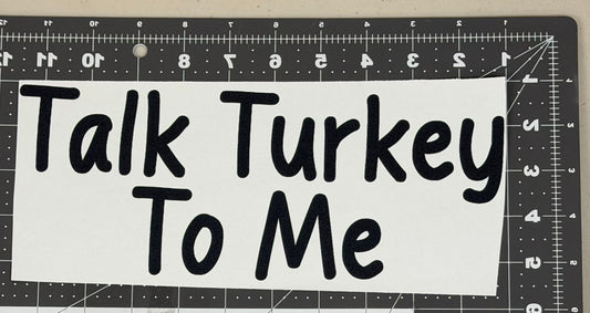 Talk Turkey to Me