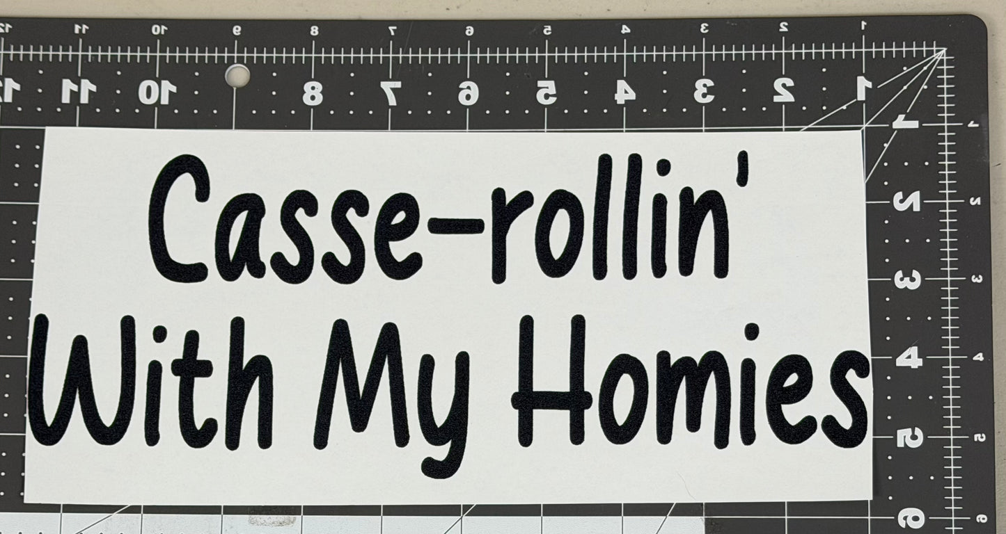 Casse-rollin' With My Homies