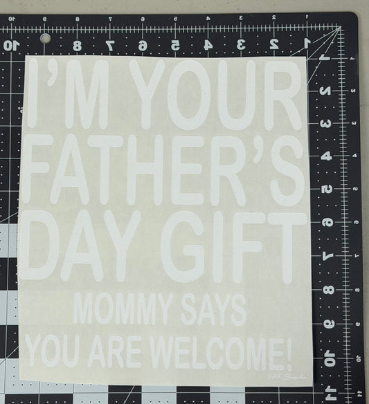 I'm Your Father's Day Gift